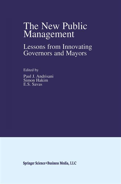 The New Public Management Lessons from Innovating Governors and Mayors 1st Edition Doc